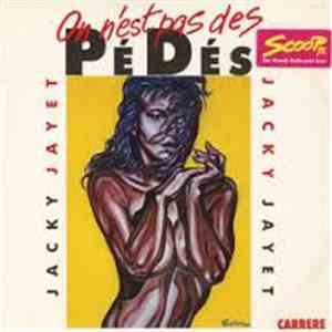 Jacky Jayet - On N'est Pas Des Pedes download free