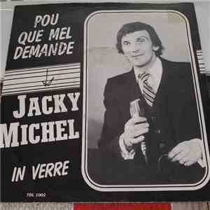 Jacky Michel  - Pou Que Mel Demande / In Verre download free