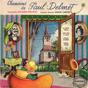 Jacques Pruvost, Marcel Cariven - Chansons De Paul Delmet download free