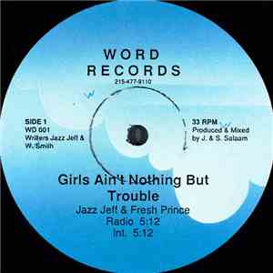 Jazz Jeff & Fresh Prince - Girls Ain't Nothing But Trouble download free