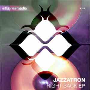 Jazzatron - Right Back EP download free