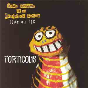 Jean Derome et les Dangereux Zhoms - Torticolis download free