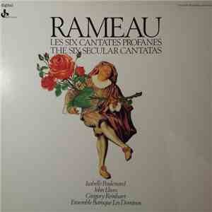 Jean-Philippe Rameau, Isabelle Poulenard, John Elwes, Gregory Reinhart, Ensemble Baroque Les Dominos - Les Six Cantates Profanes download free
