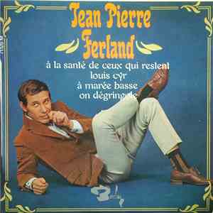 Jean-Pierre Ferland - À La Santé De Ceux Qui Restent download free