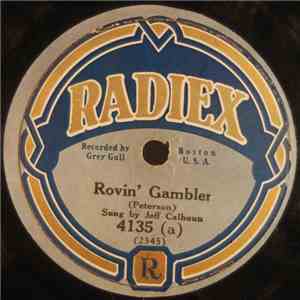 Jeff Calhoun  / Kenneth Calvert - Rovin' Gambler / The Little Old Log Cabin In The Lane download free