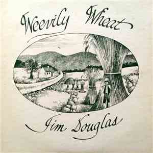 Jim Douglas  - Weevily Wheat download free