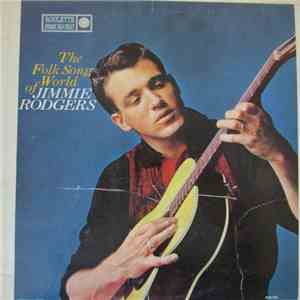 Jimmie Rodgers  - The Folk Song World Of Jimmie Rodgers download free
