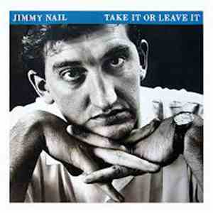 Jimmy Nail - Take It Or Leave It download free