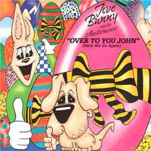 Jive Bunny And The Mastermixers - Over To You John (Here We Go Again) download free