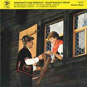 Jodelduett Trudy Abächerli - Ruedi Rymann, Giswil - En Älplerbsuech download free