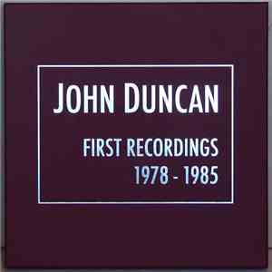 John Duncan - First Recordings 1978 - 1985 download free