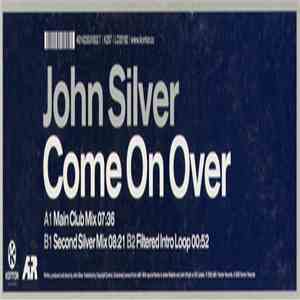 John Silver - Come On Over download free