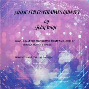 John Voigt - Music For Contrabass Quintet download free