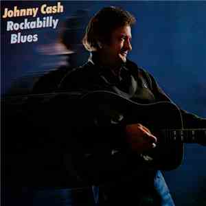 Johnny Cash - Rockabilly Blues download free