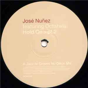 José Nuñez Featuring Octahvia - Hold On > Pt.2 download free