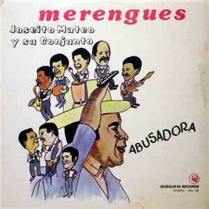 Joseito Mateo Y Su Combo - Abusadora download free