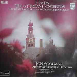 Joseph Haydn, Ton Koopman - The 6 Organ Concertos download free