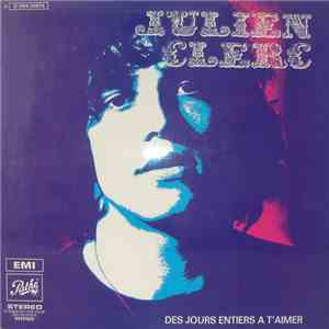 Julien Clerc - Des Jours Entiers A T'aimer download free