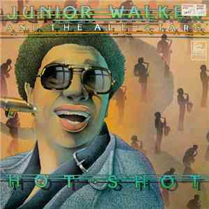 Junior Walker And The All-Stars - Hot Shot download free