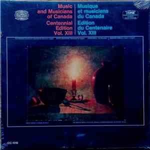 Kenneth Gilbert - Music And Musicians Of Canada Centennial Edition Vol. XIII / Musique Et Musiciens Du Canada Edition Du Centenaire Vol. XIII download free