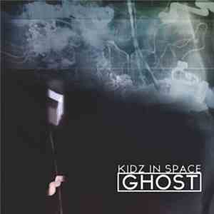 Kidz In Space - GHOST download free