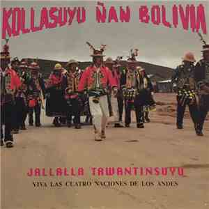 Kollasuyu Ñan - Jallalla Tawantinsuyu download free