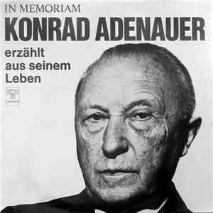 Konrad Adenauer - In Memoriam Konrad Adenauer Erzählt Aus Seinem Leben download free