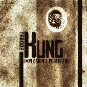 Kung  - Implosion / Perceptive download free