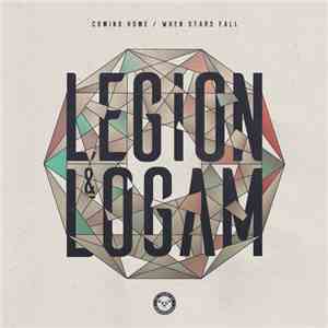 Legion  & Logam - Coming Home / When Stars Fall download free