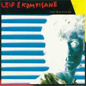Leif & Kompisane - Kom Te Fantasien download free