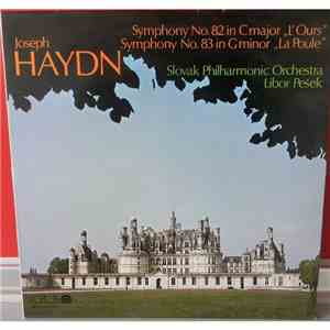Libor Pešek - Joseph Haydn - Slovak Philharmonic Orchestra - Symphony No. 82 In C Major "L'Ours" + Symphony No. 83 In G Minor "La Poule" download free