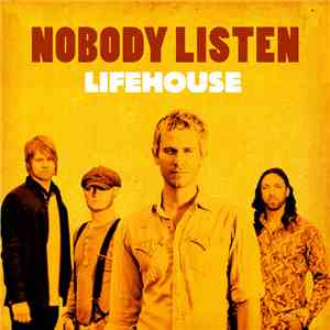 Lifehouse - Nobody Listen download free