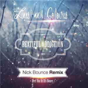 Lines And Colours - Beautiful Addiction (Nick Bounce Remix) download free