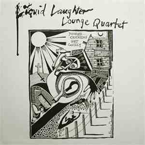 Liquid Laughter Lounge Quartet - Yonder...Chickens Get Lonely download free