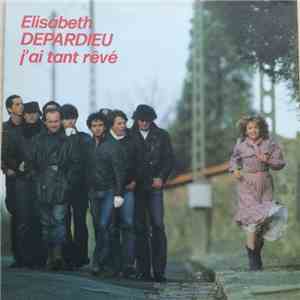 Élisabeth Depardieu - J'ai Tant Rêvé download free