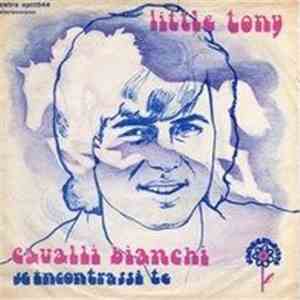 Little Tony - Cavalli Bianchi download free