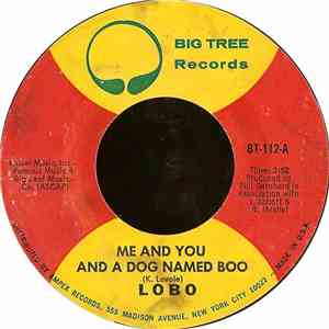 Lobo  - Me And You And A Dog Named Boo / Walk Away From It All download free