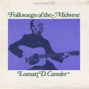 Loman D. Cansler - Folksongs Of The Midwest download free