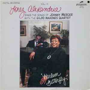 Lorez Alexandria, The Gildo Mahones Quartet - Lorez Alexandria Sings Songs Of Johnny Mercer With The Gildo Mahones Quartet (Harlem Butterfly) (Vol. II) download free