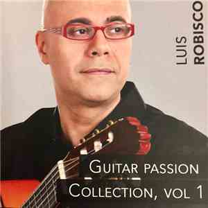 Luis Robisco - Guitar Passion Collection, Vol 1 download free