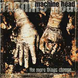 Machine Head  - The More Things Change... download free