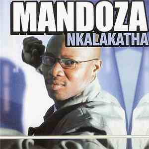 Mandoza - Nkalakatha download free