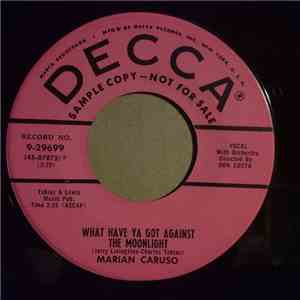 Marian Caruso - What Have Ya Got Against The Moonlight / If It's Love download free