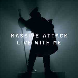 Massive Attack - Live With Me download free