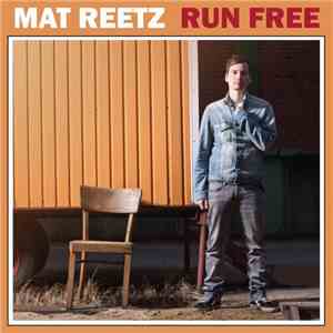 Mat Reetz - Run Free download free