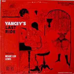 Meade "Lux" Lewis - Yancey's Last Ride download free