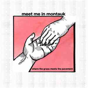Meet Me In Montauk - Where The Grass Meets The Pavement download free