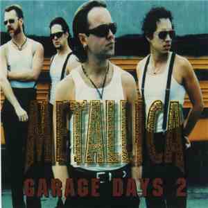 Metallica - Garage Days 2 download free