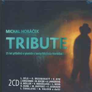 Michal Horáček - Tribute (25 Let Příběhů V Písních S Texty Michala Horáčka) download free