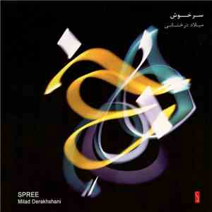 میلاد درخشانی = Milad Derakshani - سرخوش = Spree download free